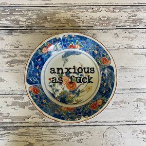 Vintage Upcycled Funny Plates, Anxious as F*ck, Sarcastic Decor, Home Decor